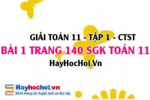 Giải bài 1 trang 140 Toán 11 tập 1 SGK Chân trời sáng tạo